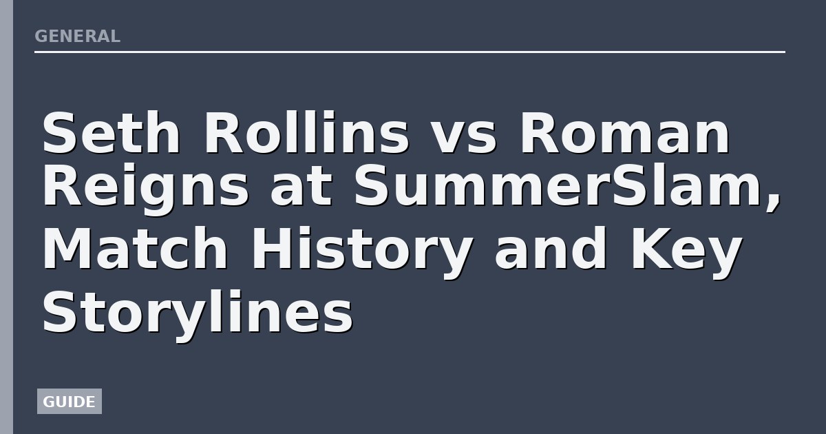 Seth Rollins vs Roman Reigns at SummerSlam, Match History and Key Storylines