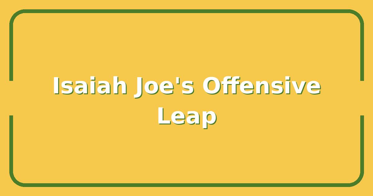 Isaiah Joe’s 2025 Offensive Leap: Stats, Contract Value, and What It Means for Your Fantasy Team