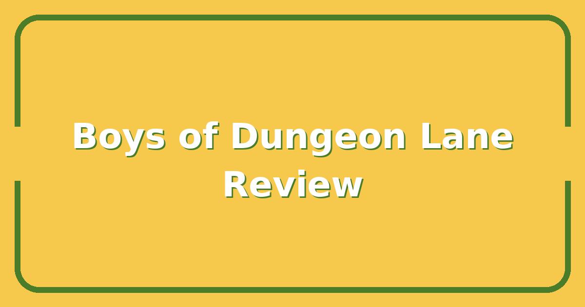 Boys of Dungeon Lane Review, Is This Horror Game Worth Your Time?