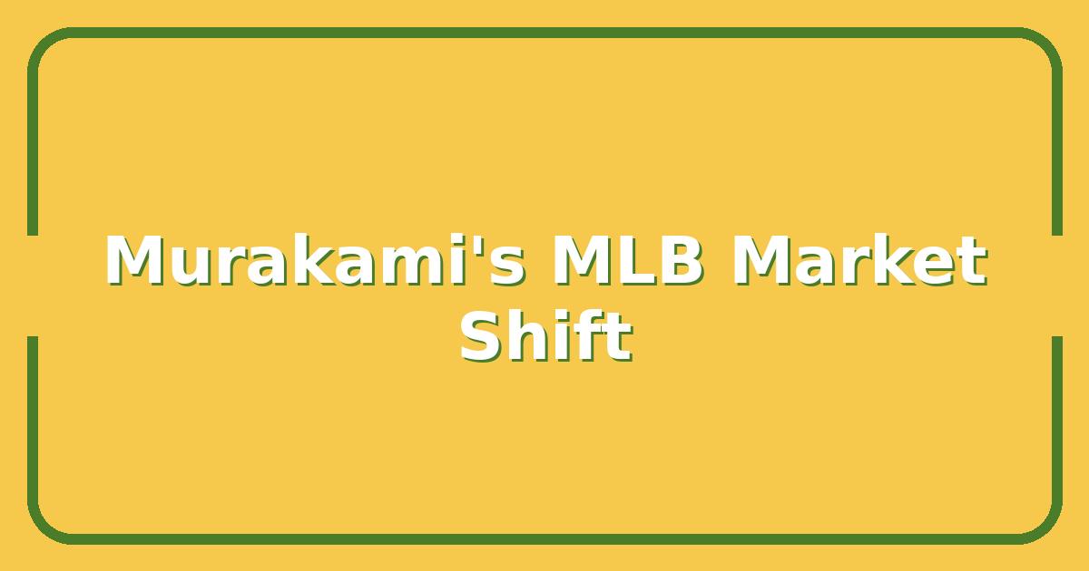 Why Munetaka Murakami’s 2025 Contract Will Reshape MLB Free Agency