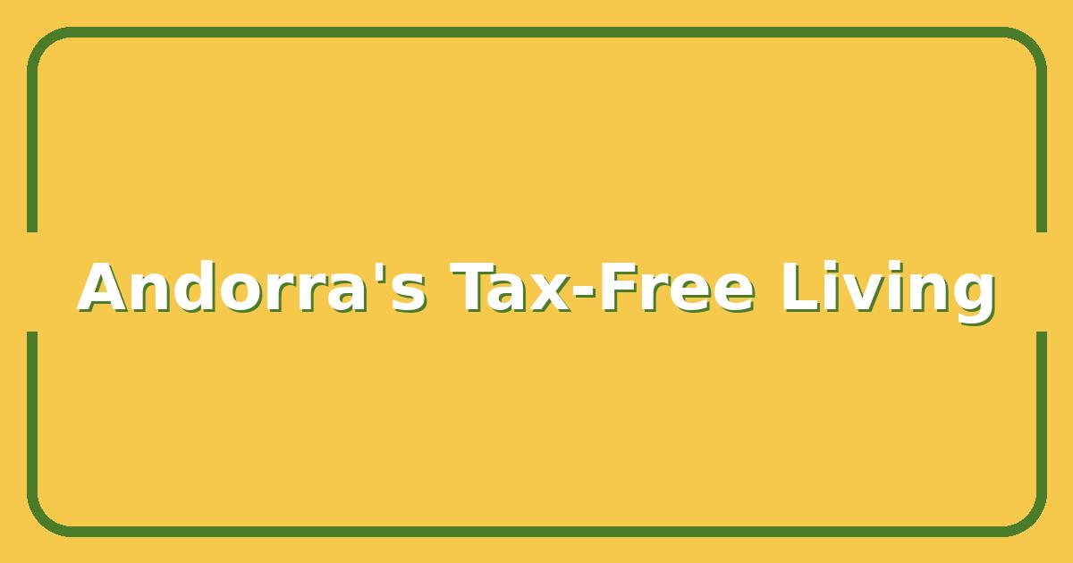 Andorra vs Iraq, Which Country Wins for Low-Cost Living and Tax-Free Income?