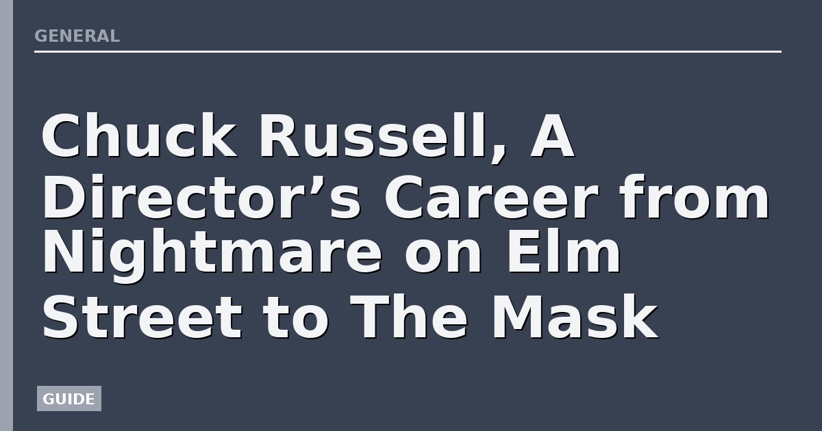 Chuck Russell, A Director’s Career from Nightmare on Elm Street to The Mask