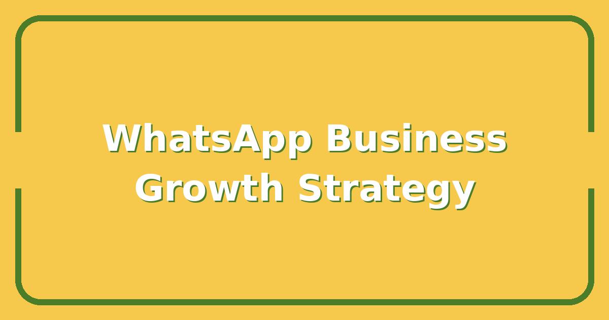 WhatsApp Business vs Personal: Which One Should You Use for Customer Growth in 2025?