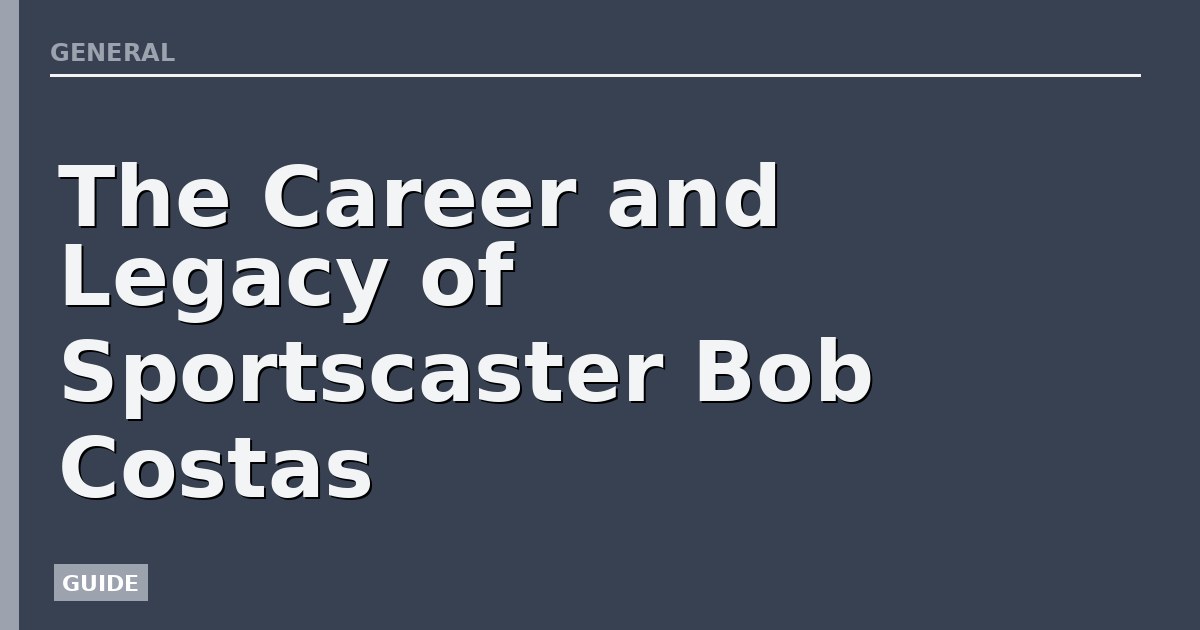 The Career and Legacy of Sportscaster Bob Costas