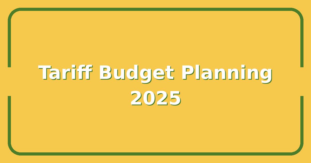 Tariff Costs in 2025, What Importers Must Budget For Now