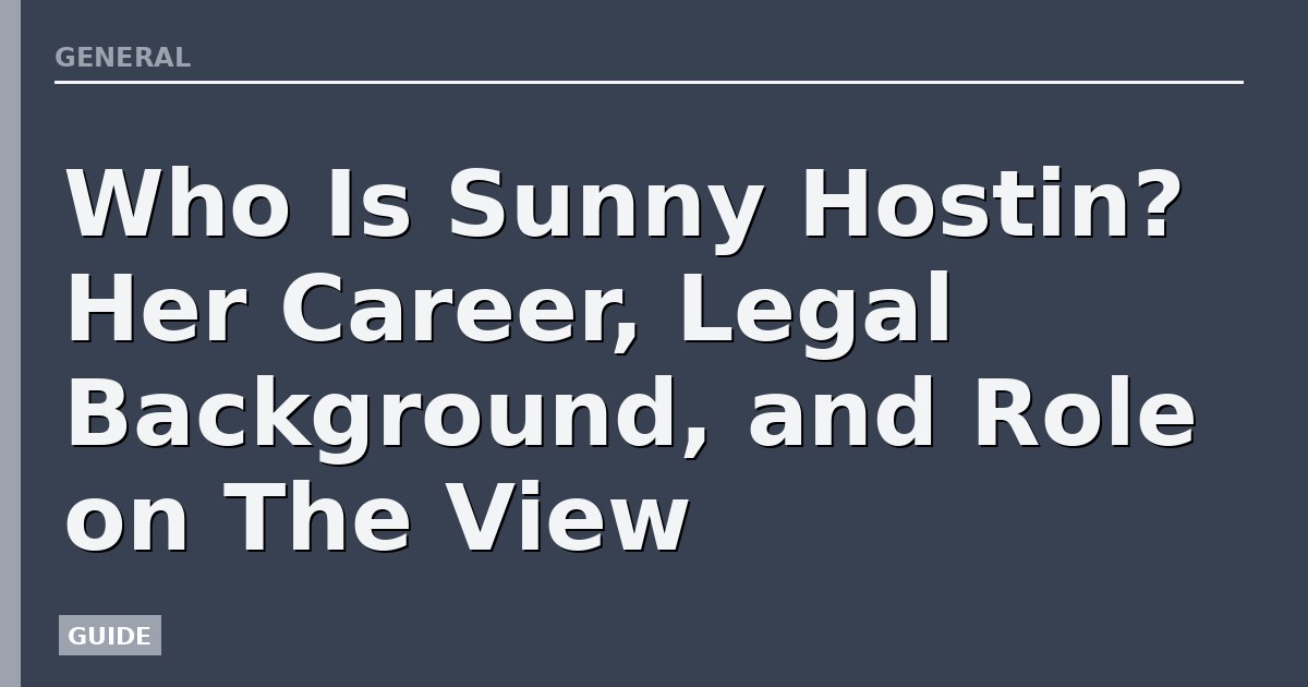 Who Is Sunny Hostin? Her Career, Legal Background, and Role on The View