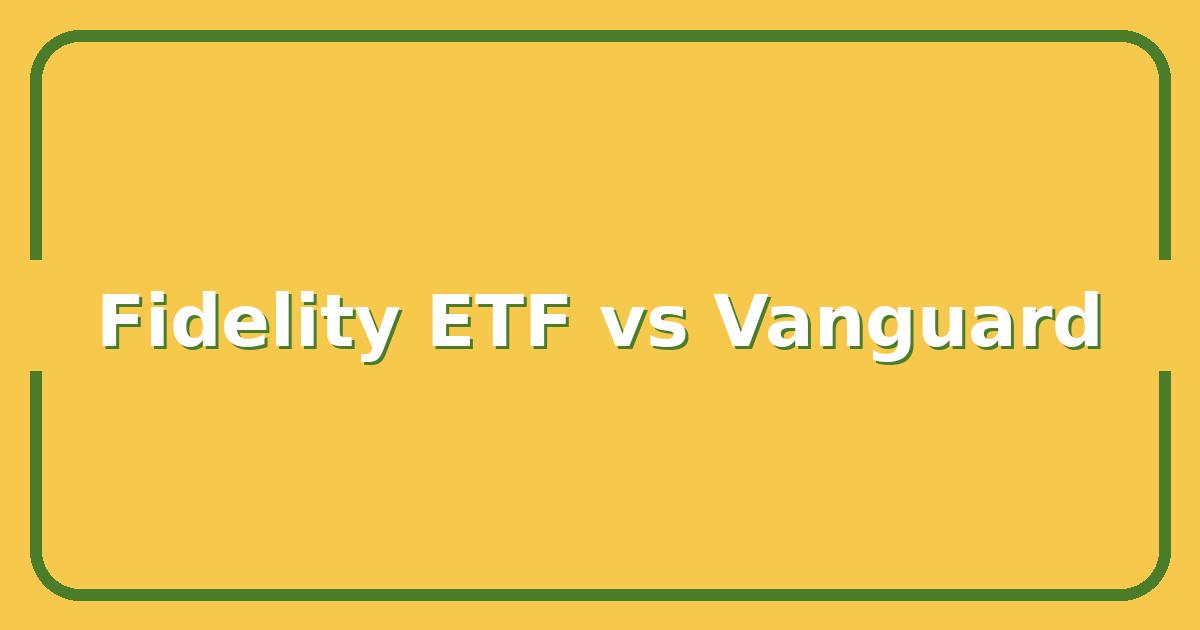 Fidelity ETF vs Vanguard, Which Low-Cost Fund Family Wins in 2025?