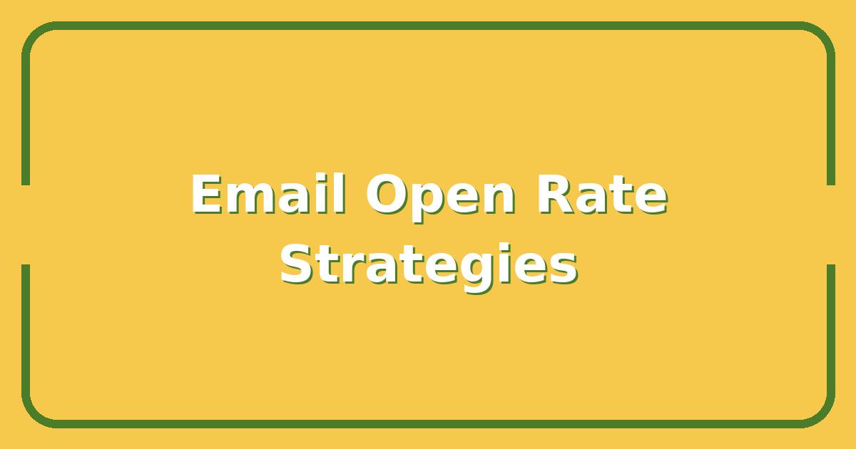 7 Proven Email Strategies That Boost Open Rates and Drive Sales