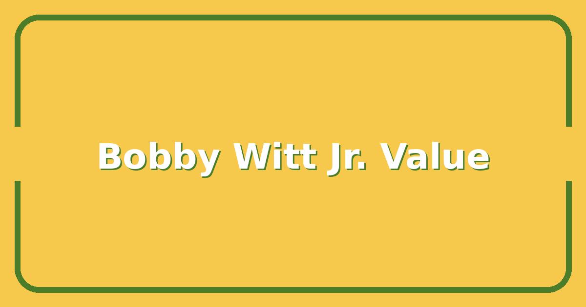 Bobby Witt Jr. 2025 Fantasy Value, Is He Worth the First-Round Pick?