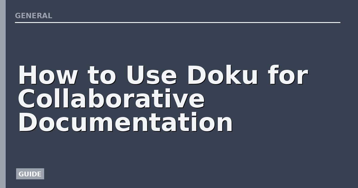 How to Use Doku for Collaborative Documentation