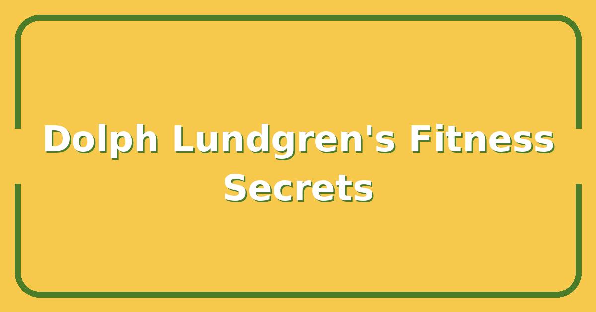Dolph Lundgren’s Fitness Secrets That Built a Hollywood Action Icon