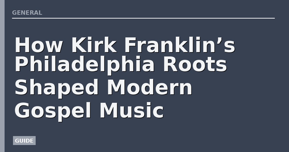 How Kirk Franklin’s Philadelphia Roots Shaped Modern Gospel Music