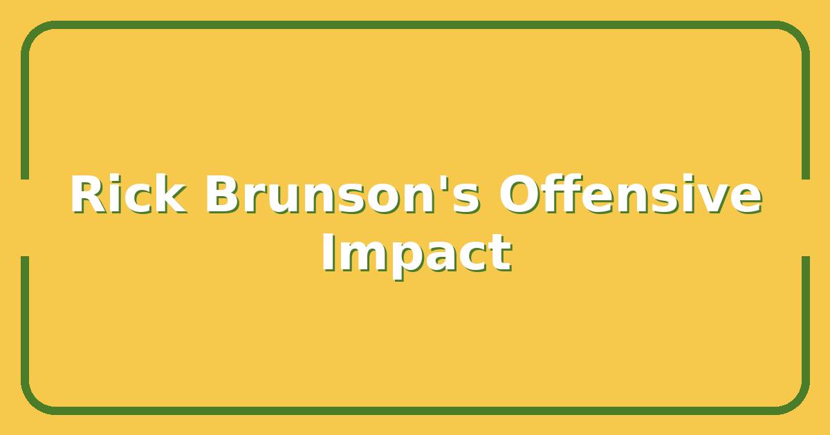 Rick Brunson’s Coaching Style and How It Impacts Knicks Offensive Plays