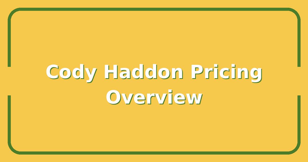 Cody Haddon Pricing, Features, and Alternatives Compared for 2025