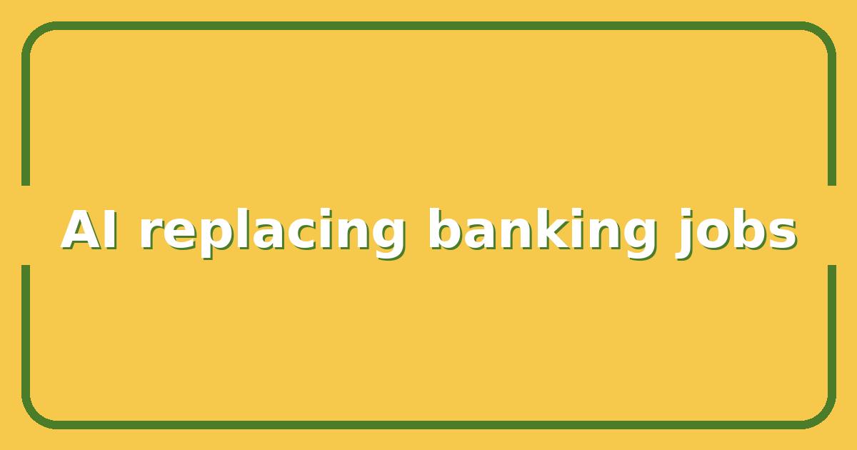 Standard Chartered's AI Job Cuts: Which Banking Roles Will Be Replaced in 2025?