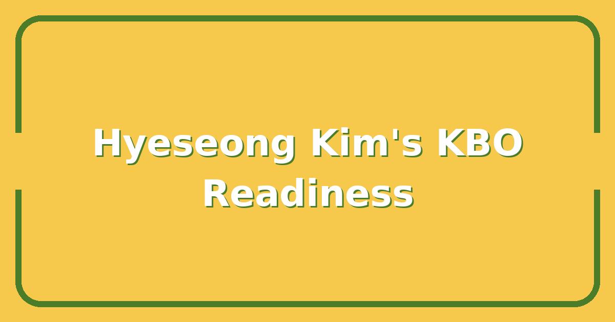 Hyeseong Kim’s KBO Stats, Is He Ready for the MLB Showdown?