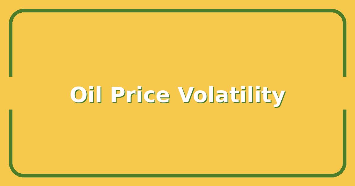 Why Oil Price Volatility Is Forcing Smart Investors to Rethink Their Portfolios Right Now
