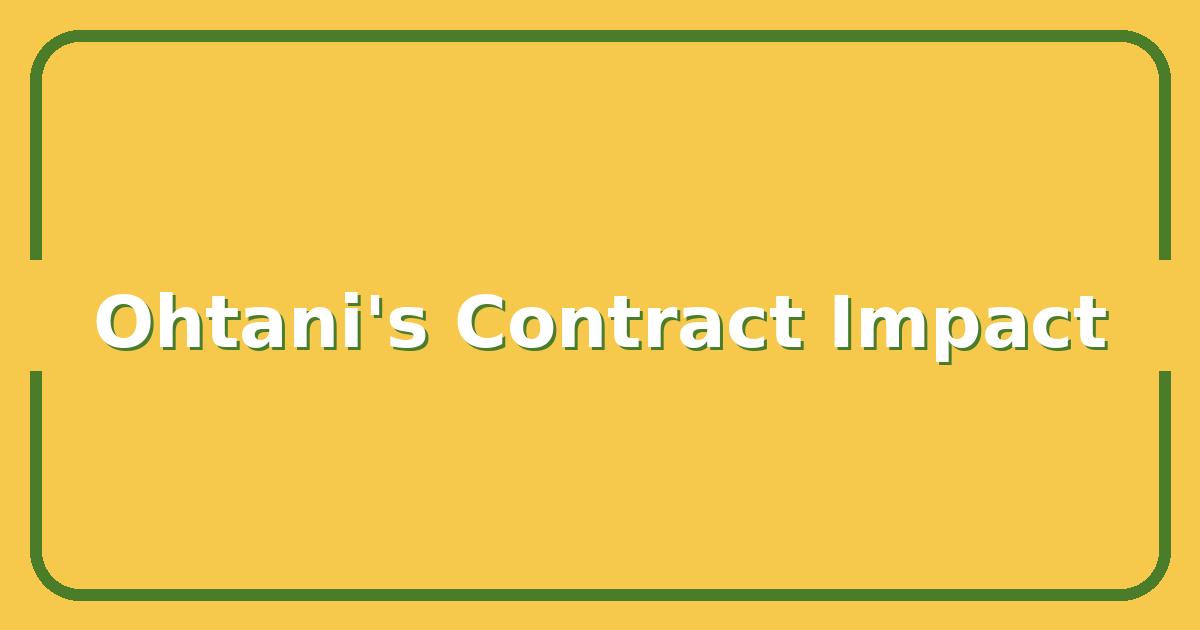 Shohei Ohtani’s 2025 Season, What His New Contract Means for Fantasy Owners