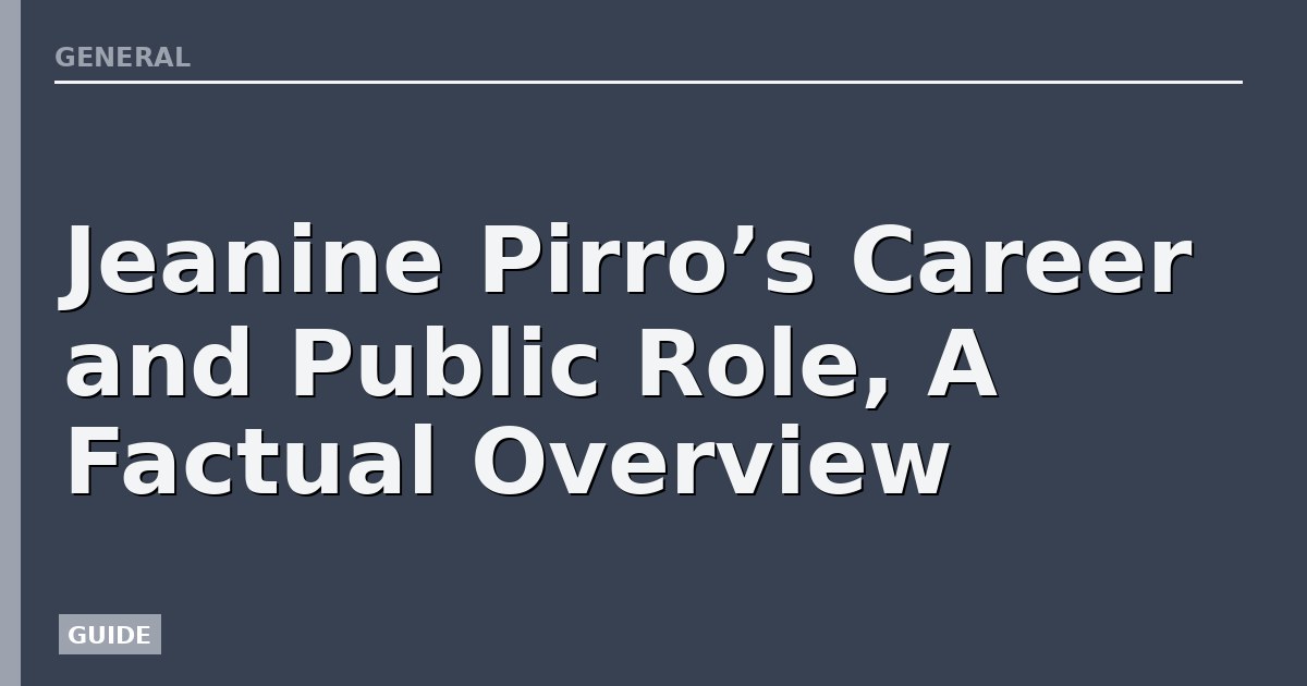 Jeanine Pirro’s Career and Public Role, A Factual Overview
