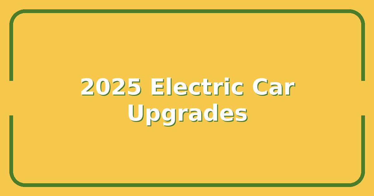 2025’s Newest Electric Cars, Which Models Are Worth the Upgrade?