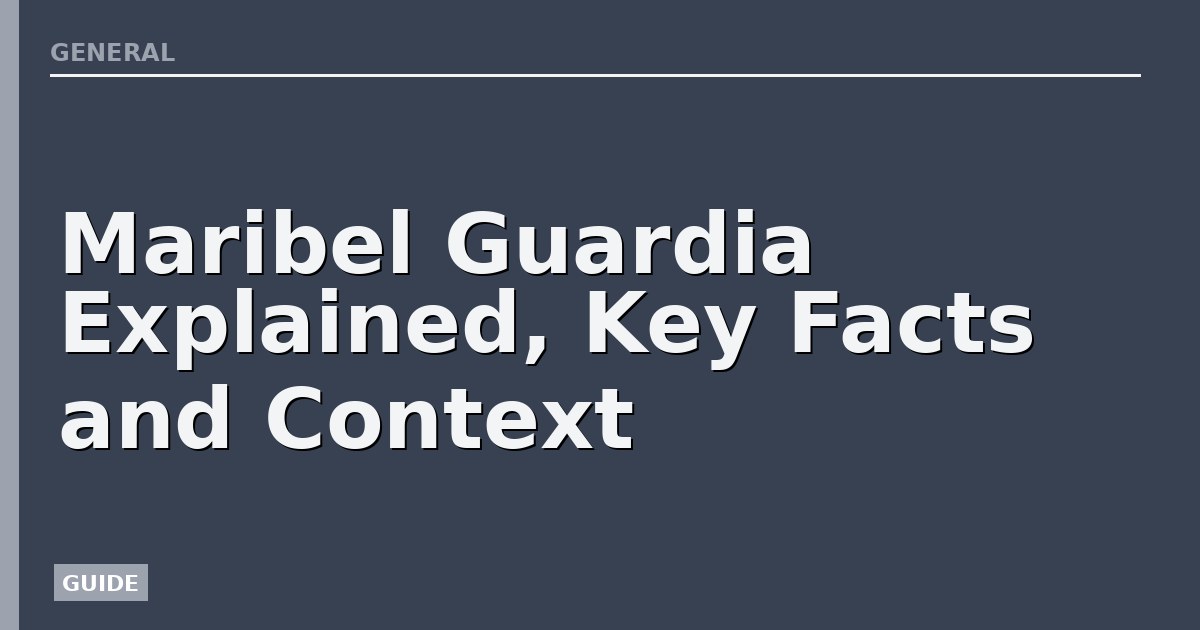 Maribel Guardia Explained, Key Facts and Context