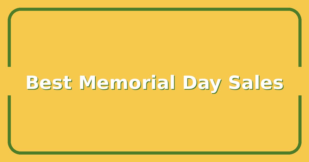 Best Memorial Day Sales to Shop Before They Sell Out