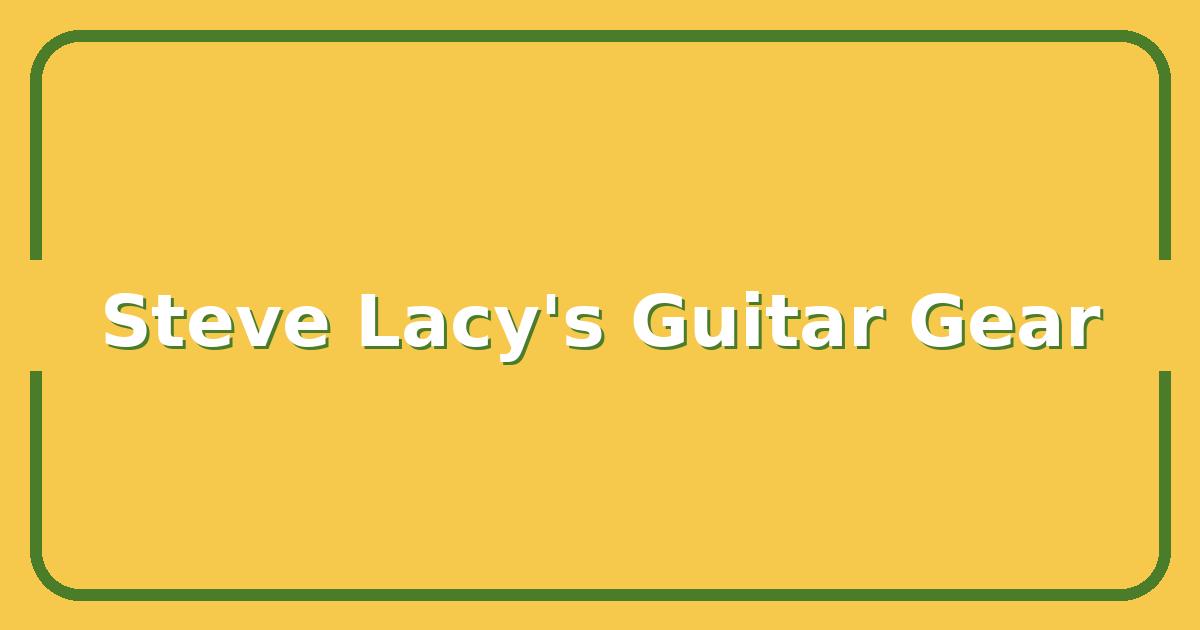 Steve Lacy’s Best Gear, How He Builds Those Grammy-Winning Guitar Riffs