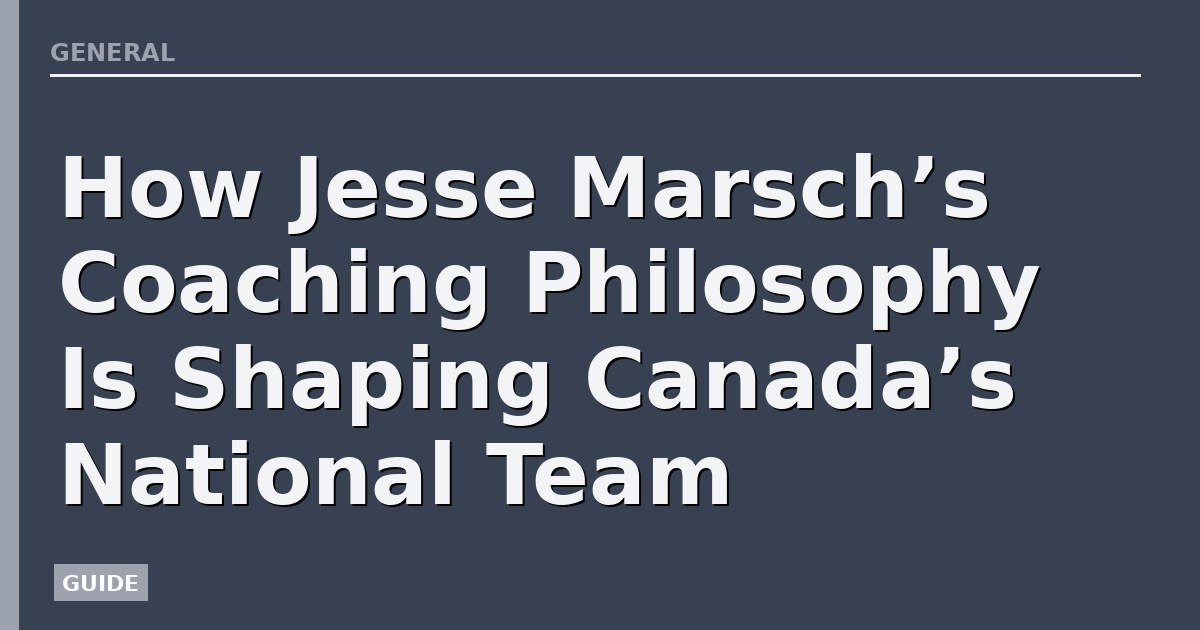 How Jesse Marsch’s Coaching Philosophy Is Shaping Canada’s National Team