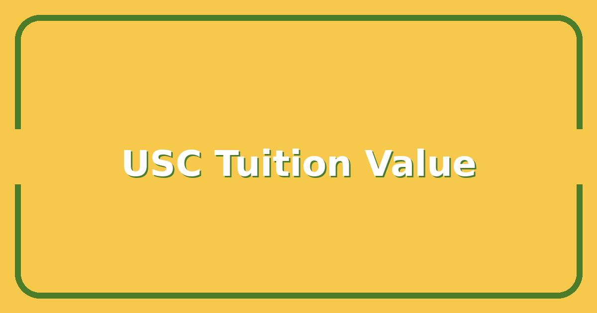 USC Tuition vs. Value: Is the Price Worth the Degree in 2025?