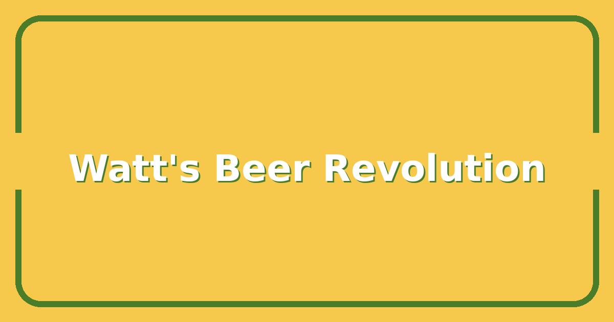 Why James Watt’s New Beer Brand Could Change What You Drink