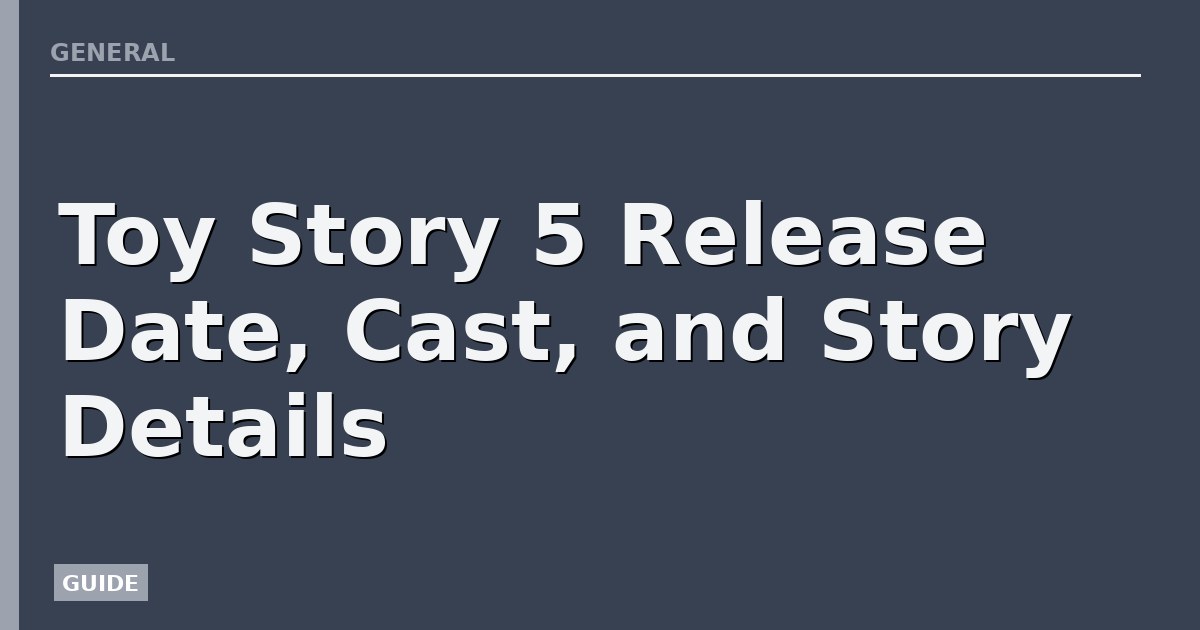 Toy Story 5 Release Date, Cast, and Story Details