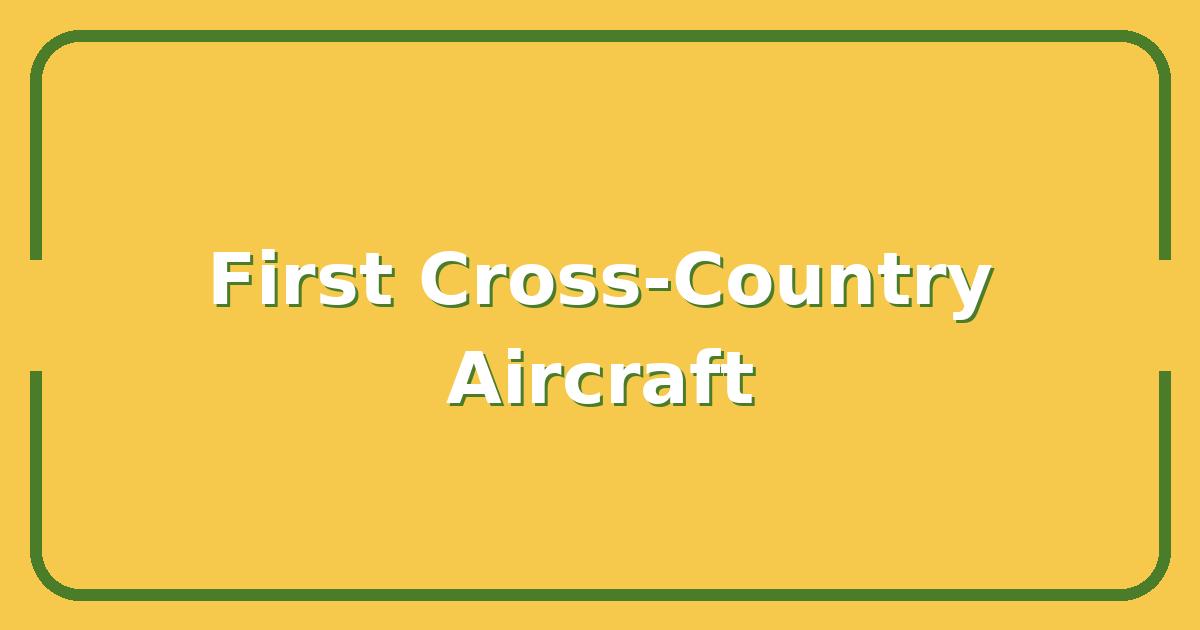 How to Choose the Right Aircraft for Your First Cross-Country Flight