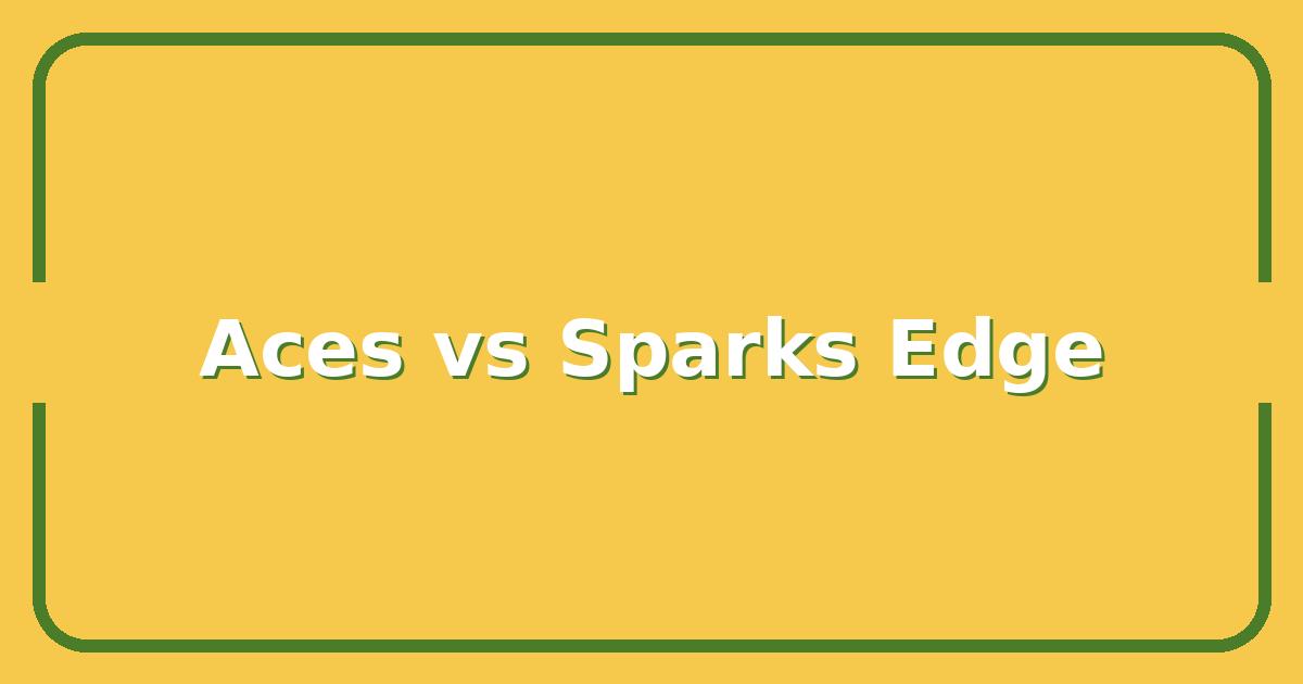 Aces vs Sparks, Which Team Has the Edge in the 2025 WNBA Title Race?