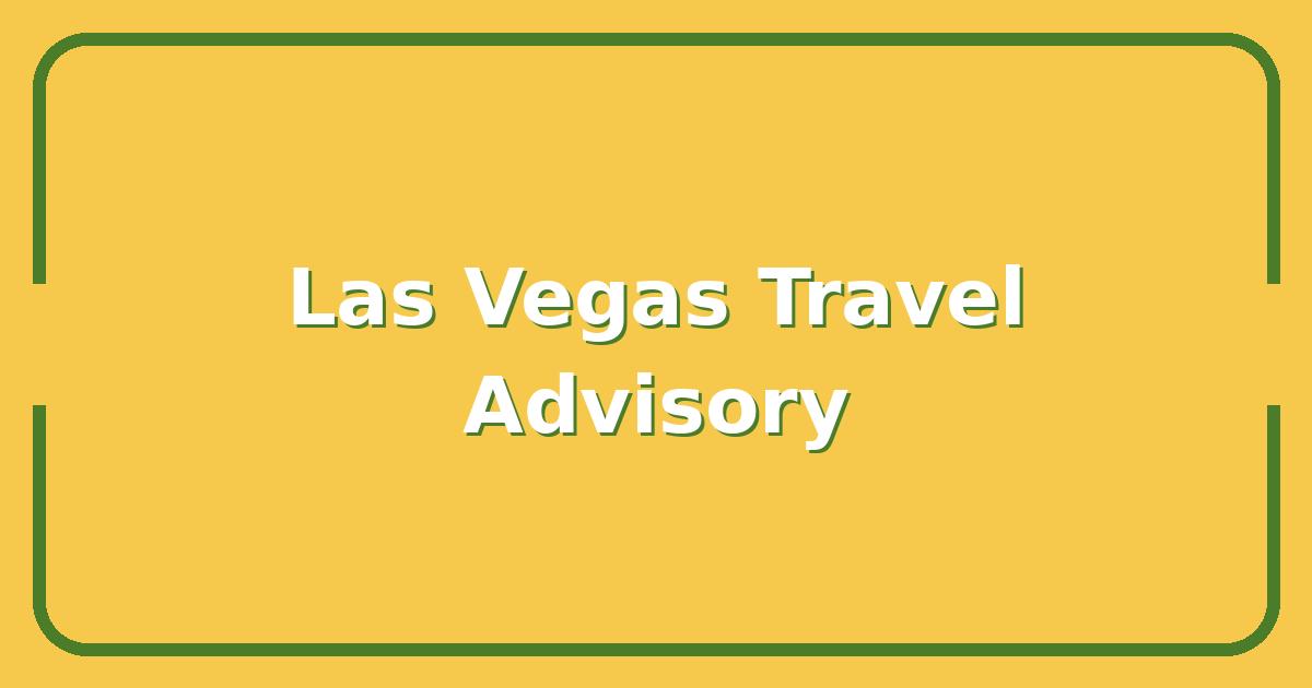 Las Vegas News Today, What Travelers Need to Know Before Their Next Trip