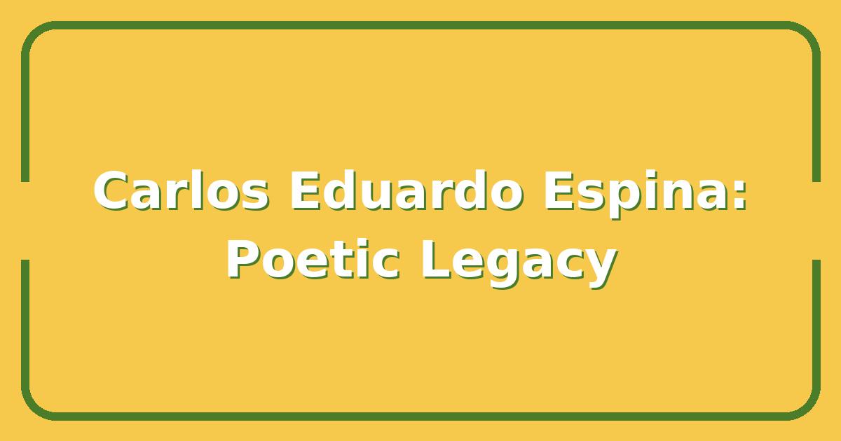 Carlos Eduardo Espina: The Poet Who Redefined Uruguayan Letters