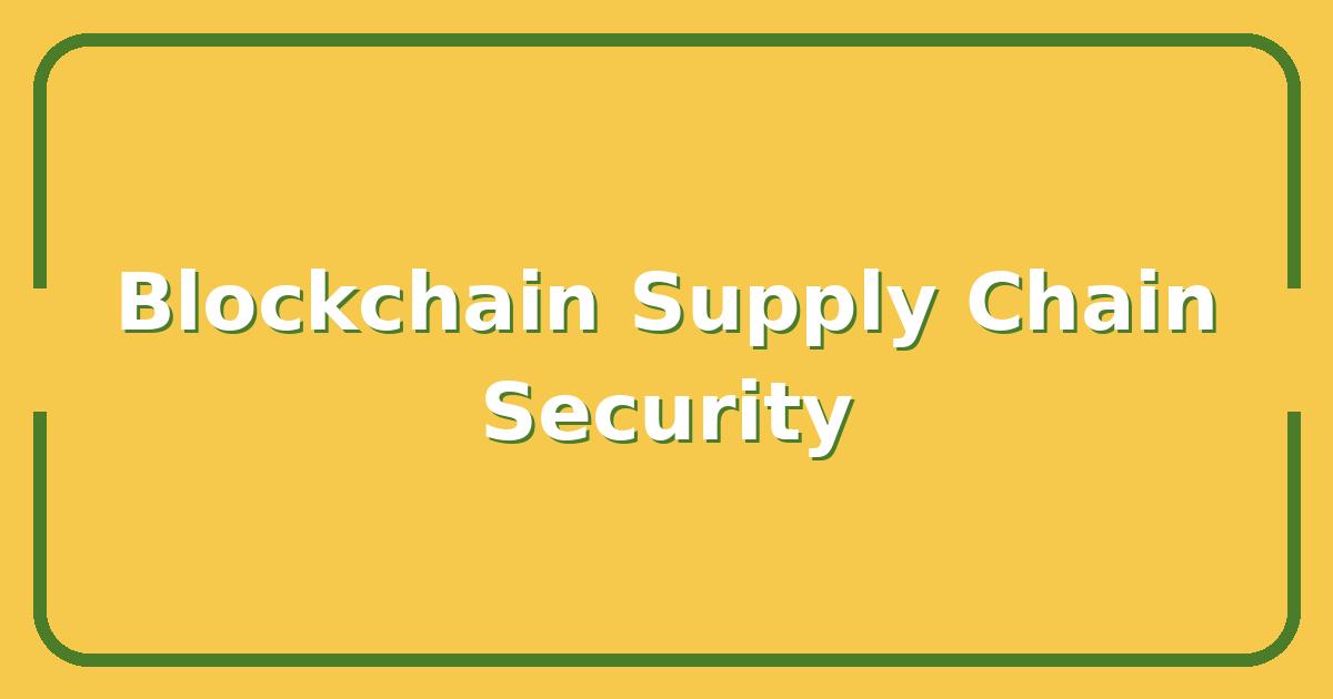How Blockchain Technology Is Reshaping Supply Chain Security in 2025