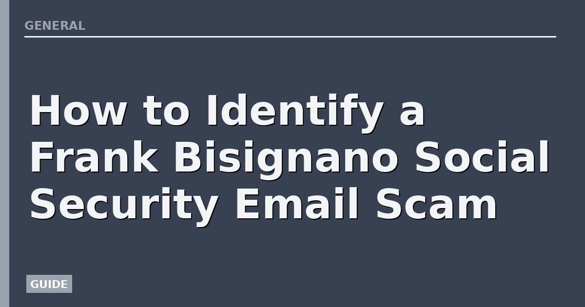 How to Identify a Frank Bisignano Social Security Email Scam