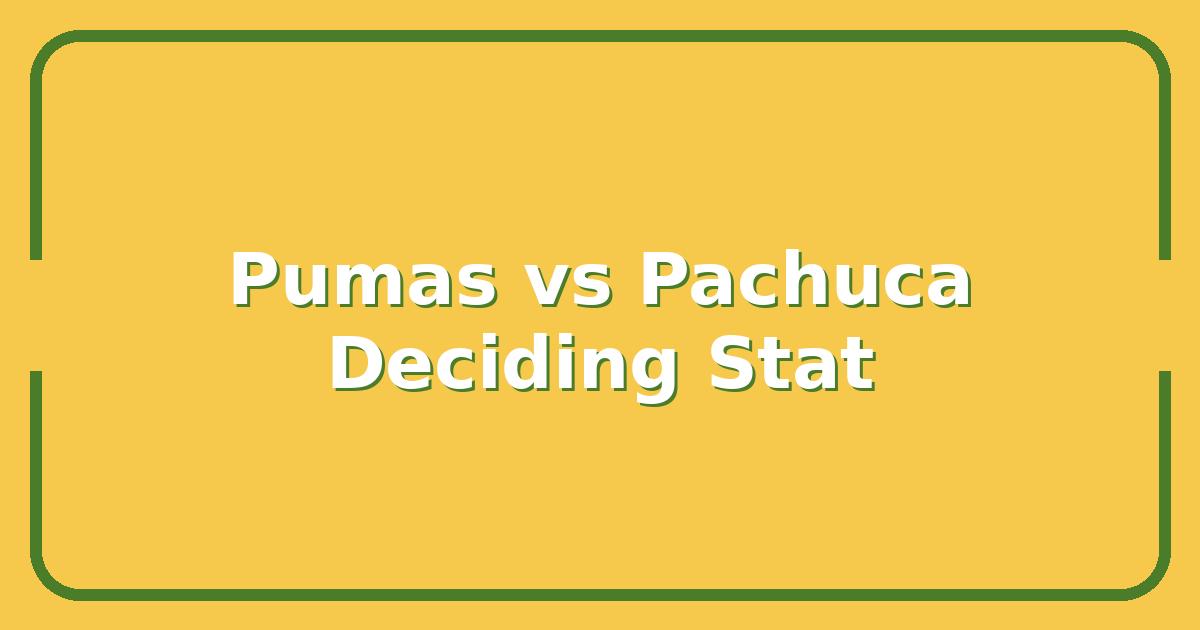 Pumas vs Pachuca: The One Stat That Decides This Liga MX Rivalry