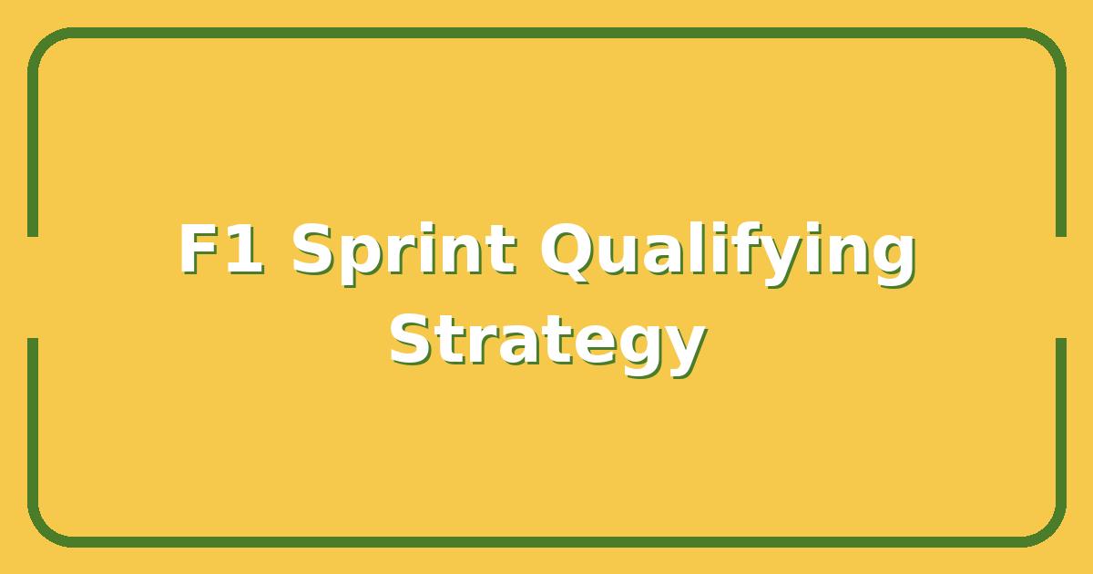 F1 Sprint Qualifying: How the New Format Changes Race Weekend Strategy