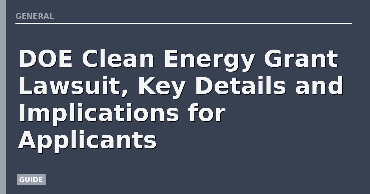 DOE Clean Energy Grant Lawsuit, Key Details and Implications for Applicants