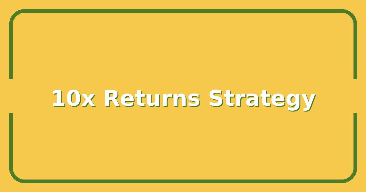 Weston Higginbotham, The Strategy That Delivered 10x Returns