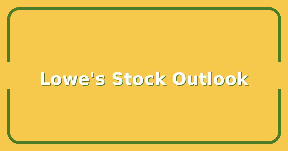 Is Lowe’s Stock a Buy, Sell, or Hold Right Now?