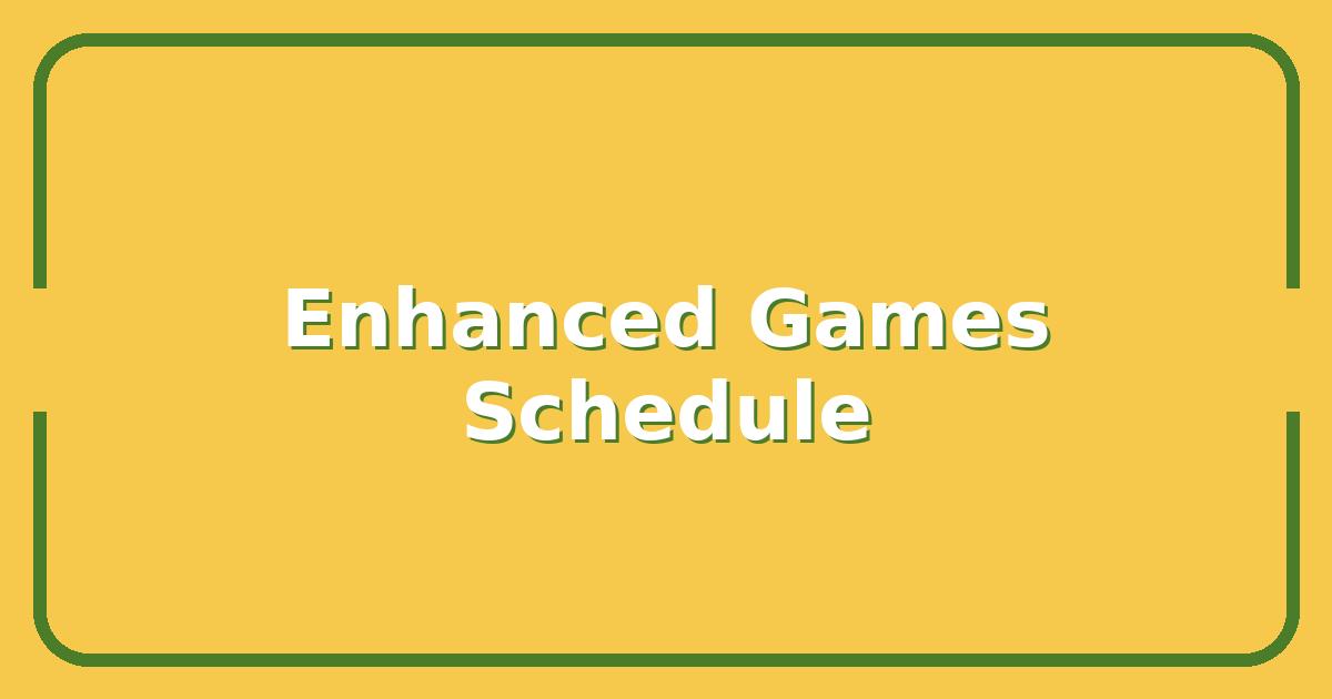 Enhanced Games Schedule, How the New Lineup Changes Your Viewing Strategy