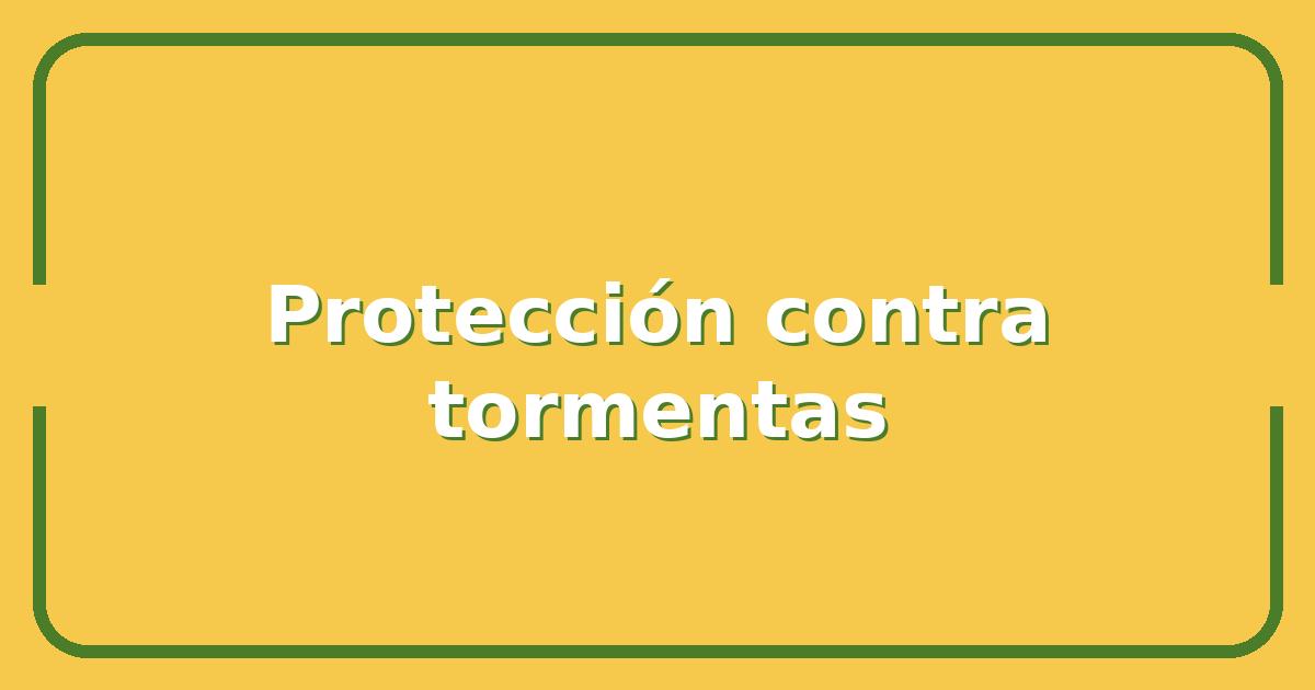 Tormenta, 5 Pasos Para Proteger Tu Hogar Antes de la Próxima Gran Tormenta