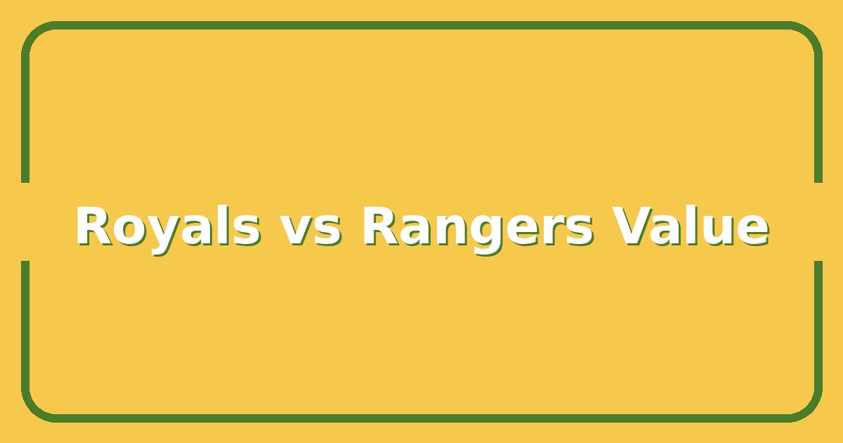 Royals vs Rangers, Which MLB Franchise Offers Better Value for Your Money in 2025?