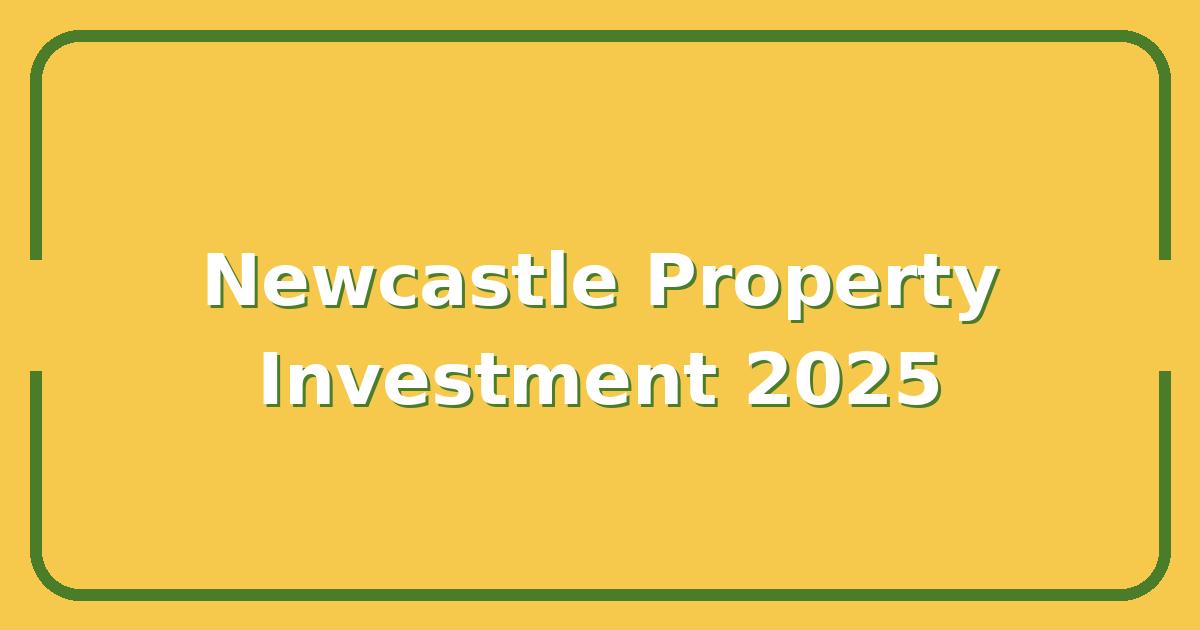 Why Newcastle Upon Tyne Is the UK’s Best City for Affordable Property Investment in 2025