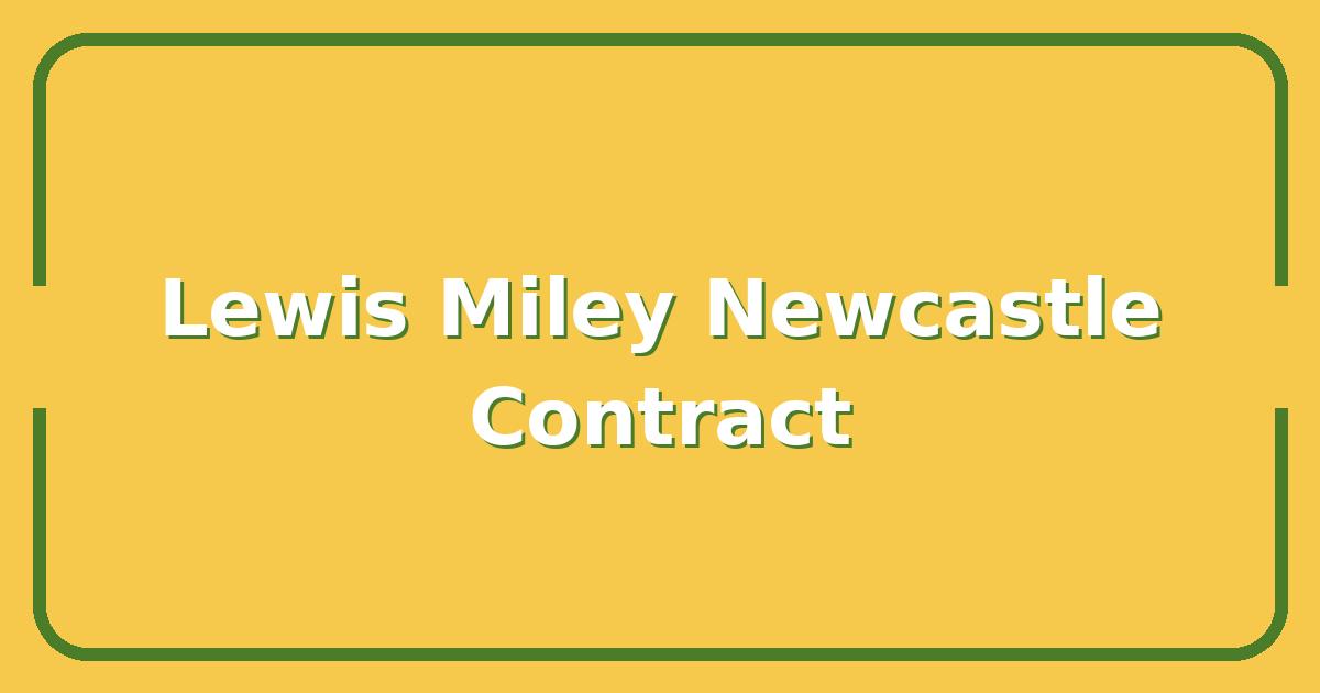 Lewis Miley Newcastle United Contract, Key Details on His New Deal and Future Role